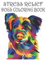 Stress Relief Dogs Coloring Book