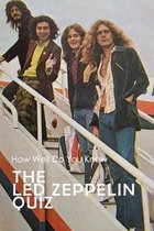 The Led Zeppelin Quiz: How Well Do You Know