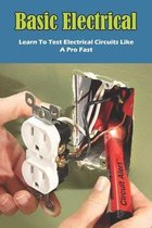 Basic Electrical: Learn To Test Electrical Circuits Like A Pro Fast