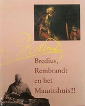 Bredius, Rembrandt en het Mauritshuis!!!
