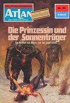 Atlan classics 191 - Atlan 191: Die Prinzessin und der Sonnenträger