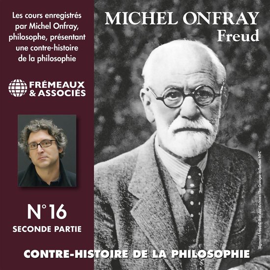 Contrehistoire de la philosophie (Volume 16.2) Freud II, Michel Onfray