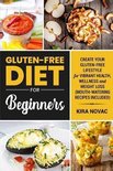 Gluten-Free Recipes Guide, Celiac Disease Cookbook- Gluten-Free Diet for Beginners