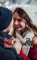 Heisser Gloegg & Mandelkusschen
