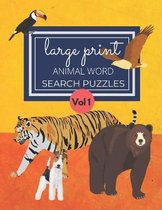 Large Print Animal Word Search Puzzles Vol 1