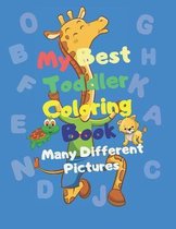 My Best Toddler Coloring Book - Many Different Pictures