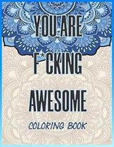 You are Fucking Awesome coloring Book