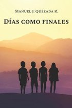 Dias como finales