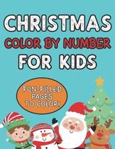 Christmas Color By Number For Kids Fun Filled Pages To Color