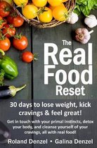Health, Fitness, & Weight Loss for the Busiest Person in the World: You!-The Real Food Reset