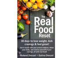 Health, Fitness, & Weight Loss for the Busiest Person in the World: You!-The Real Food Reset