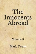The Innocents Abroad: Volume 3