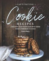 Captivating Cookie Recipes