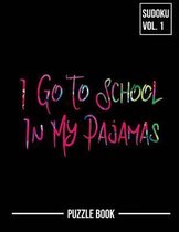 I Go To School In My Pajamas Sudoku Virtual Homeschooling Puzzle Book Volume 1