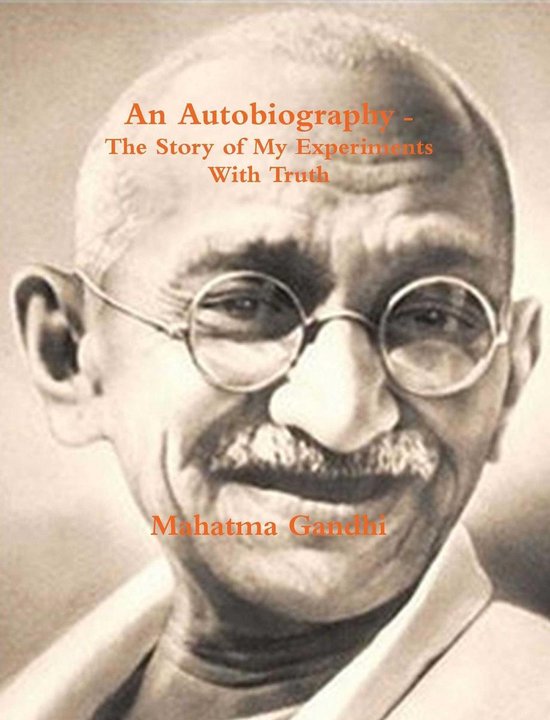 An Autobiography or The Story of My Experiments with Truth - cover