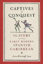The Early Modern Americas - Captives of Conquest