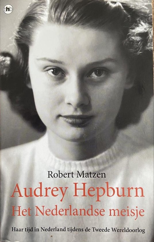 9789044359985 - Audrey Hepburn Het Nederlandse meisje