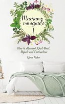 Macrame Mini-guide for Beginners