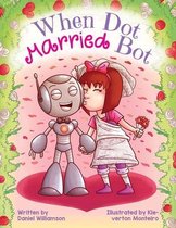 When Dot Married Bot