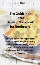 The Guide Half Baked Harvest Cookbook for Beginners