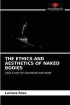 The Ethics and Aesthetics of Naked Bodies