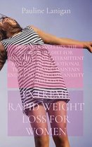 Extreme Rapid Weight Loss for Women: This Book Includes