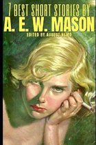 7 best short stories by A. E. W. Mason