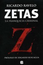 Zetas, la franquicia criminal / Zetas, Criminal Franchise