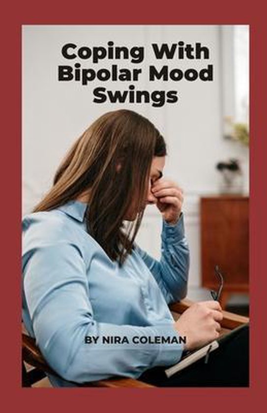 Coping With Bipolar Mood Swings, NIRA COLEMAN 9798723282124 Boeken