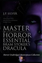 Master of Horror Essentials: Bram Stoker's Dracula - Unabridged Horror Masterpiece Collection