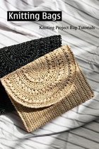 Knitting Bags: KNITTING PROJECT BAG TUTORIAL