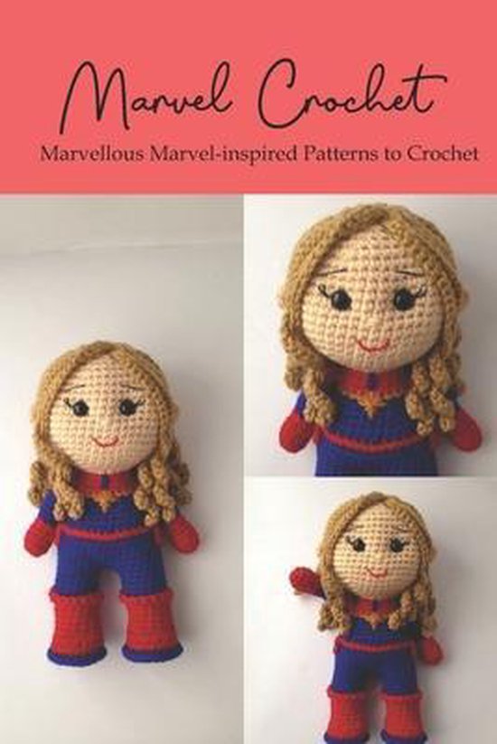 Marvel Crochet Marvellous Marvelinspired Patterns to Crochet, Olga Erazo