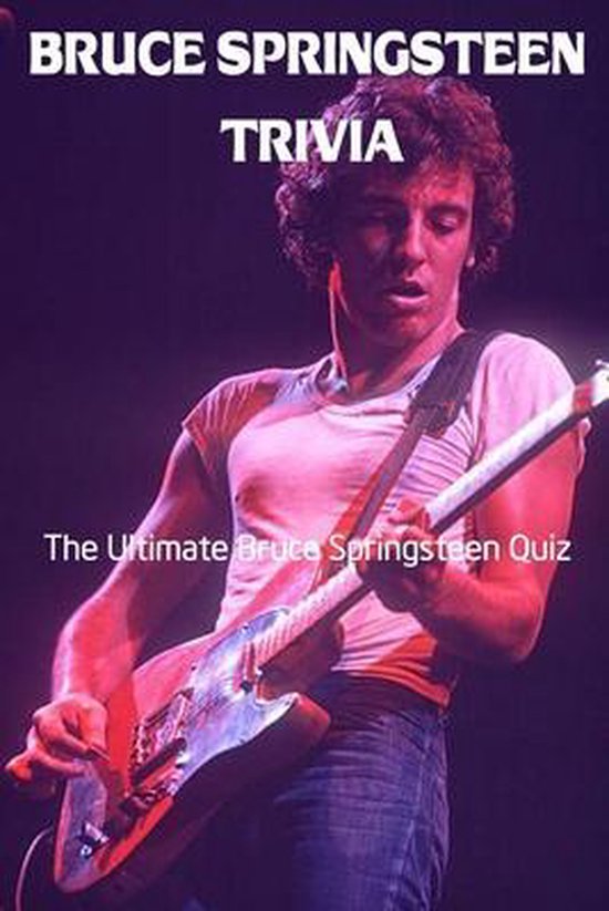 Bruce Springsteen Trivia The Ultimate Bruce Springsteen Quiz, Camille