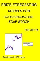 Price-Forecasting Models for Oat Futures, Mar-2021 ZO=F Stock
