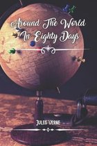 Around The World In Eighty Days: one of Verne's most acclaimed works