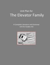 Literature Unit for The Elevator Family: Literature and Grammar Activities for Grades 4-8
