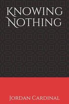 Omslag Knowing Nothing