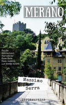 Merano: Guida completa alla città-giardino dell'Alto Adige