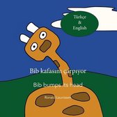 Bib Kafasini Çarpiyor - Bib Bumps Its Head: Türkçe & English