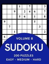 Sudoku 200 Puzzles Easy Medium Hard Volume 8: Sudoku For Adults - Answer Key Included