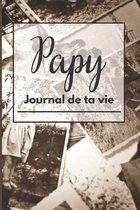 Papy journal de ta vie: Grand-Père raconte moi ton histoire/le journal de vie/mon journal de grand père/idée de cadeau fêtes des grand pères/c