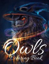 Owls Coloring Book: Owls Coloring Book for Adults, Teens, Girls, Boys ( Best Gift )