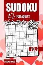 Sudoku For Adults - Valentine's Day Edition - Sudoku Sensei -VOL 2: 600 Puzzles on 154 Pages + Solutions - Sudoku Puzzle Book for Adults - Easy, Mediu
