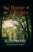 The House of the Vampire Illustrated