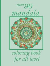 over 90 mandala coloring book for all level