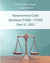 Government Code 2021 - Part 3 - Sections [11000 - 17700]