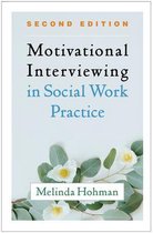 Applications of Motivational Interviewing- Motivational Interviewing in Social Work Practice