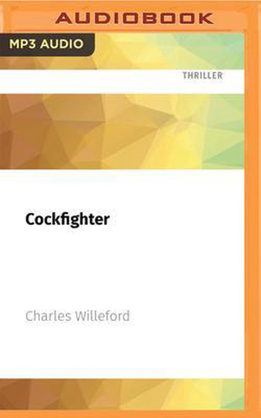Audioboek "Cockfighter" door Charles Willeford, genre thriller. MP3 audio.
