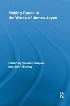Making Space in the Works of James Joyce