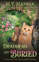 The English Cottage Garden Mysteries- Deadhead and Buried